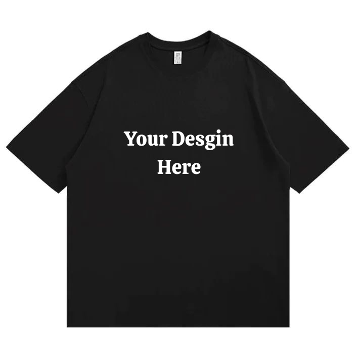 Customizable T-shirt with "Your Design Here" text, available in all colors and sizes.